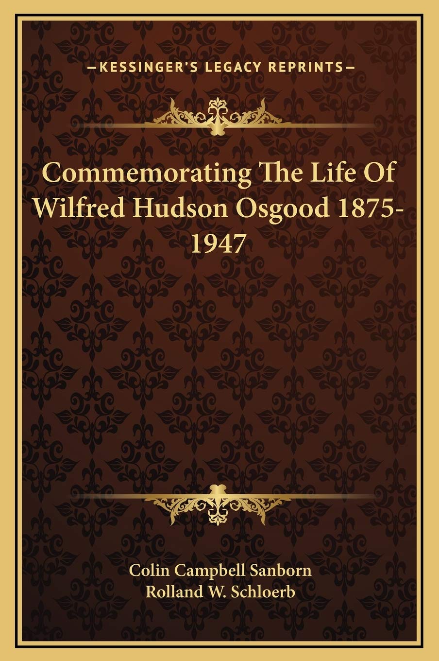 Commemorating The Life Of Wilfred Hudson Osgood 1875-1947 Contemporary literature