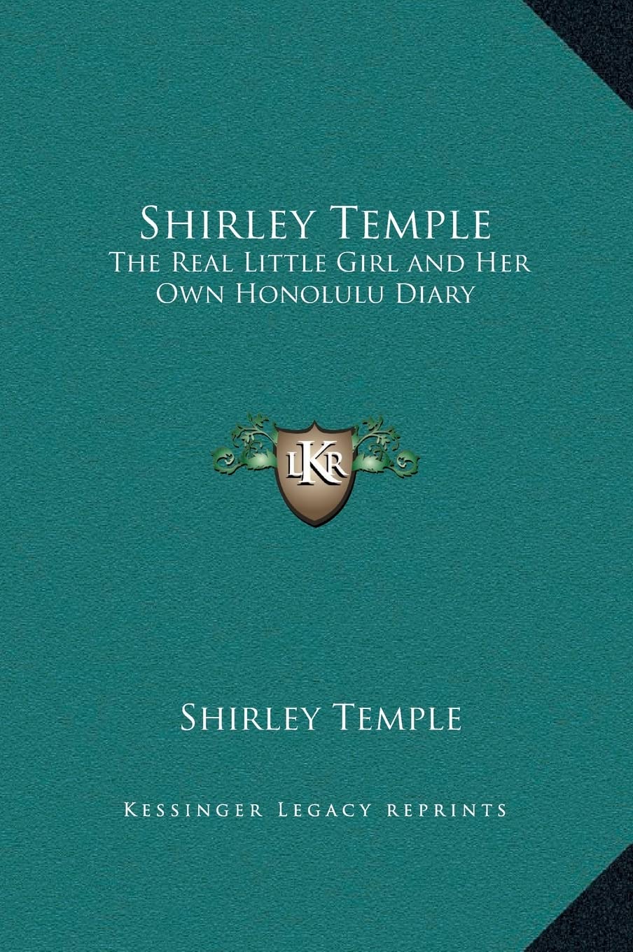 Shirley Temple: The Real Little Girl and Her Own Honolulu Diary Contemporary literature