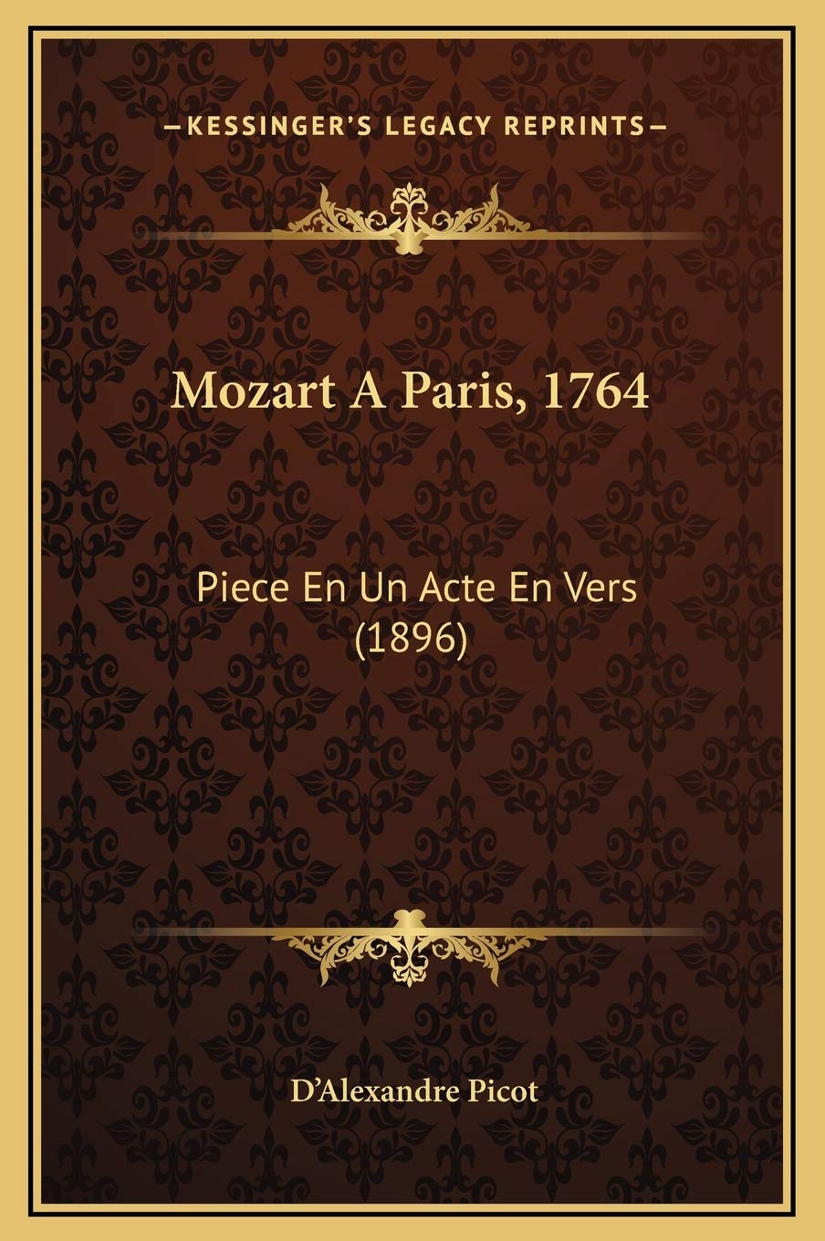 Mozart A Paris, 1764: Piece En Un Acte En Vers (1896) Contemporary literature