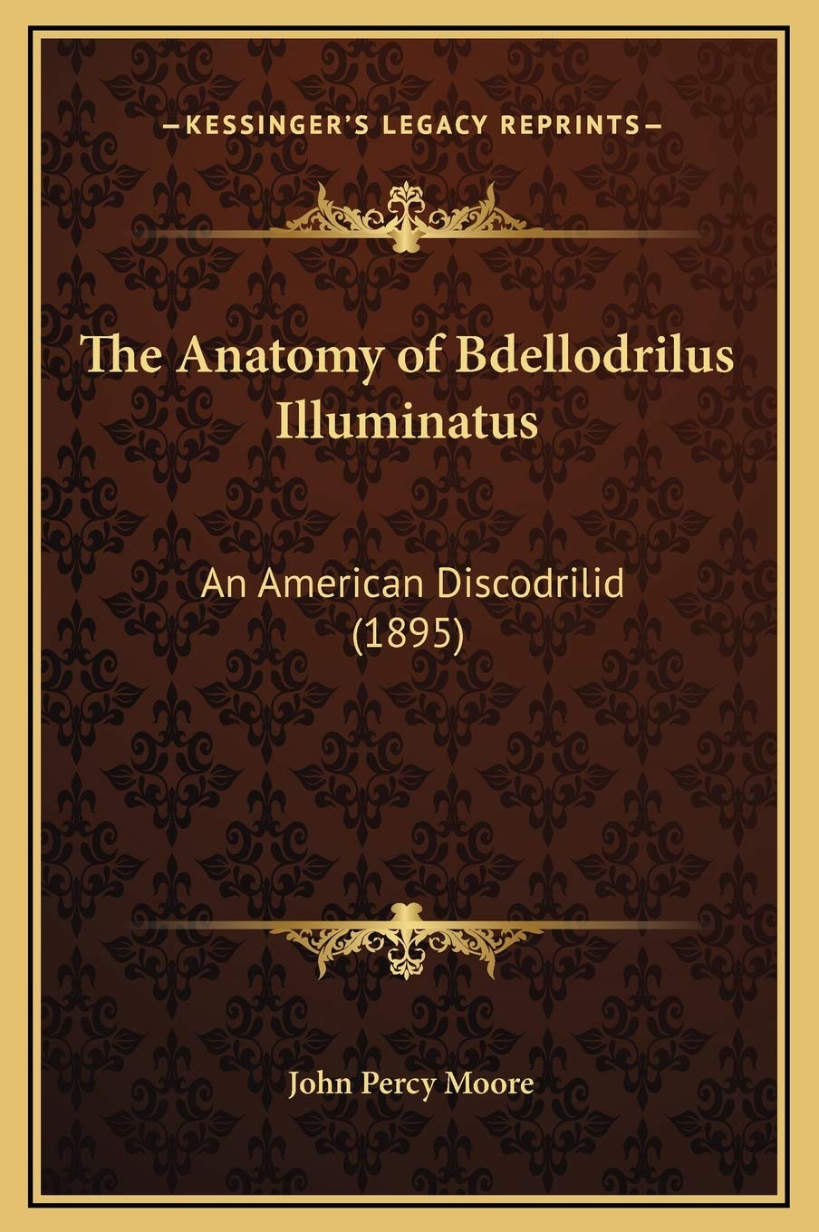 The Anatomy of Bdellodrilus Illuminatus: An American Discodrilid (1895) Contemporary literature