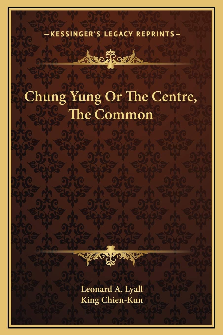 Chung Yung Or The Centre, The Common Philosophy