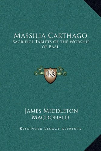 Massilia Carthago: Sacrifice Tablets of the Worship of Baal Contemporary literature