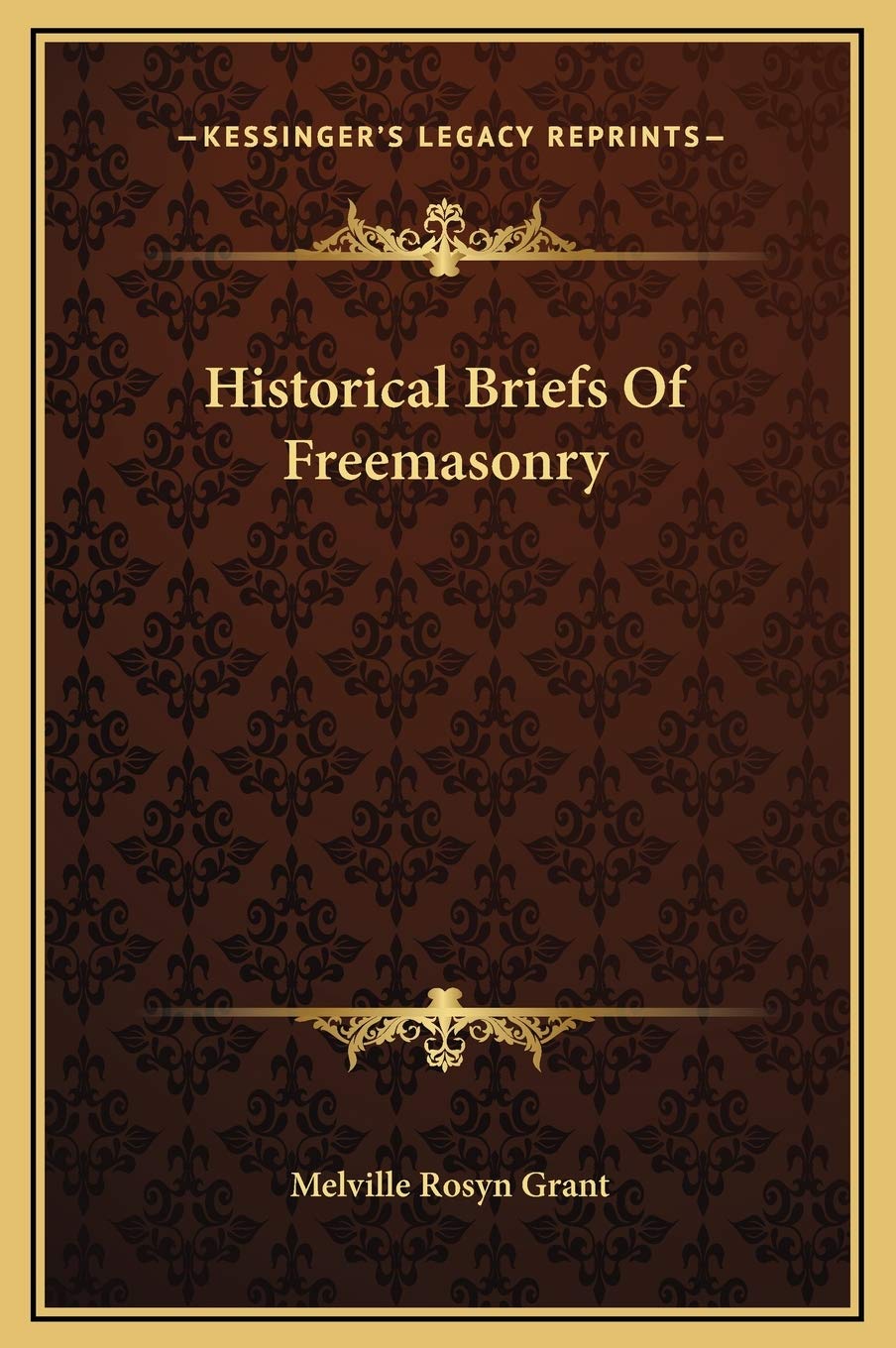 Historical Briefs Of Freemasonry Contemporary literature