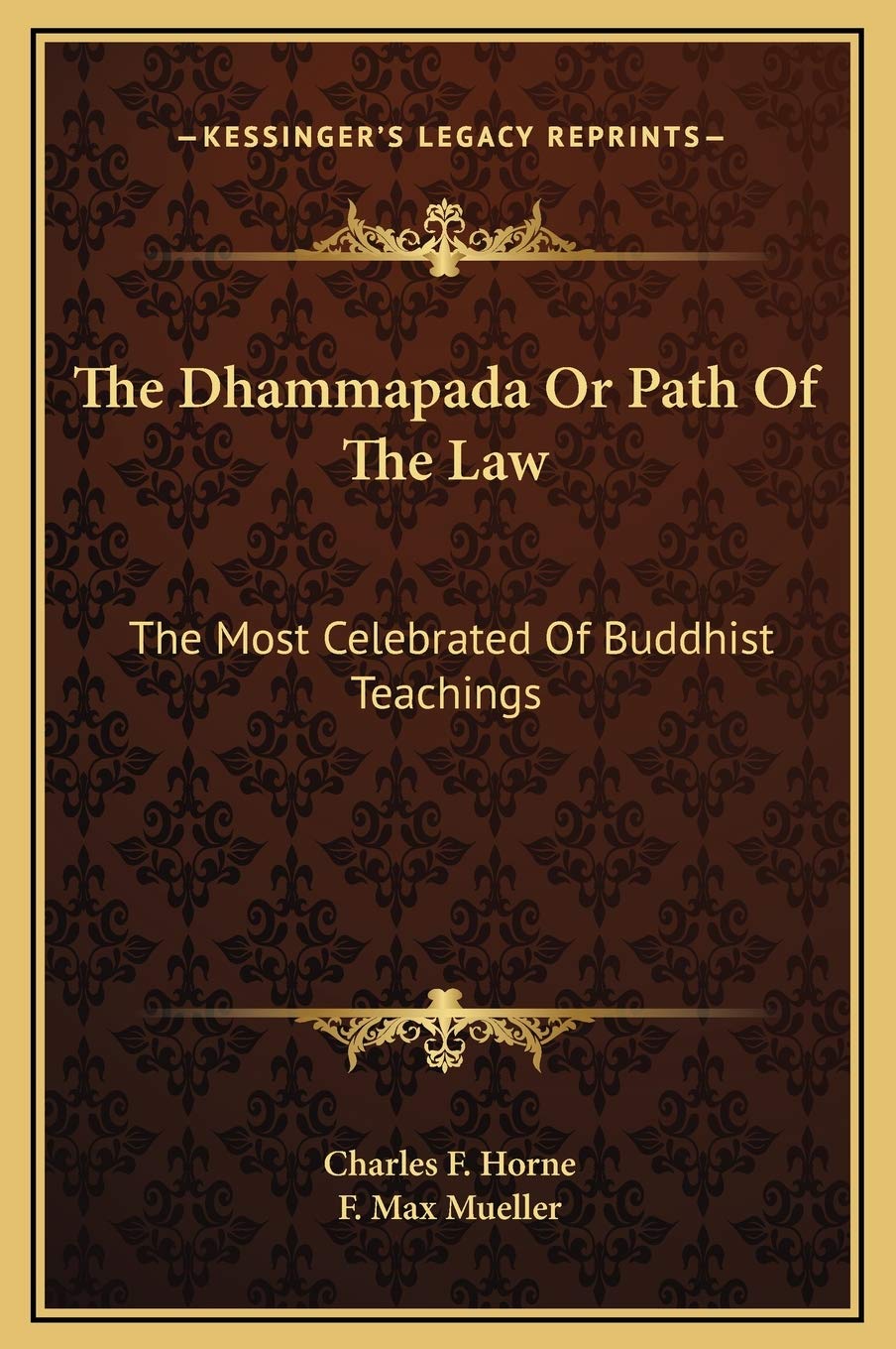The Dhammapada Or Path Of The Law: The Most Celebrated Of Buddhist Teachings Contemporary literature