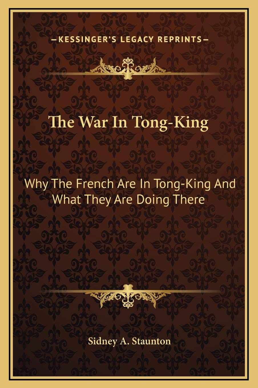 The War In Tong-King: Why The French Are In Tong-King And What They Are Doing There Contemporary literature