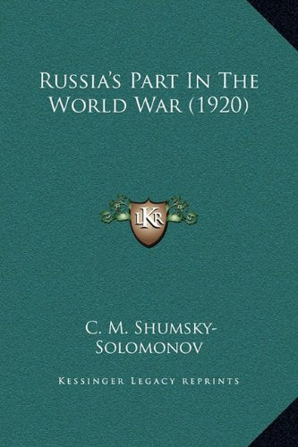 Russia's Part In The World War (1920) Politics & History