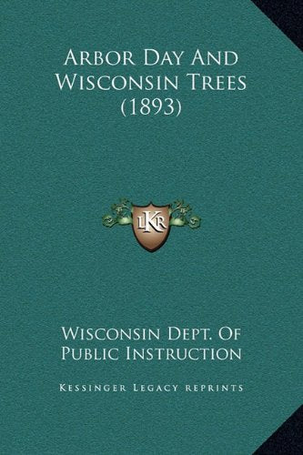Arbor Day And Wisconsin Trees (1893) Contemporary literature