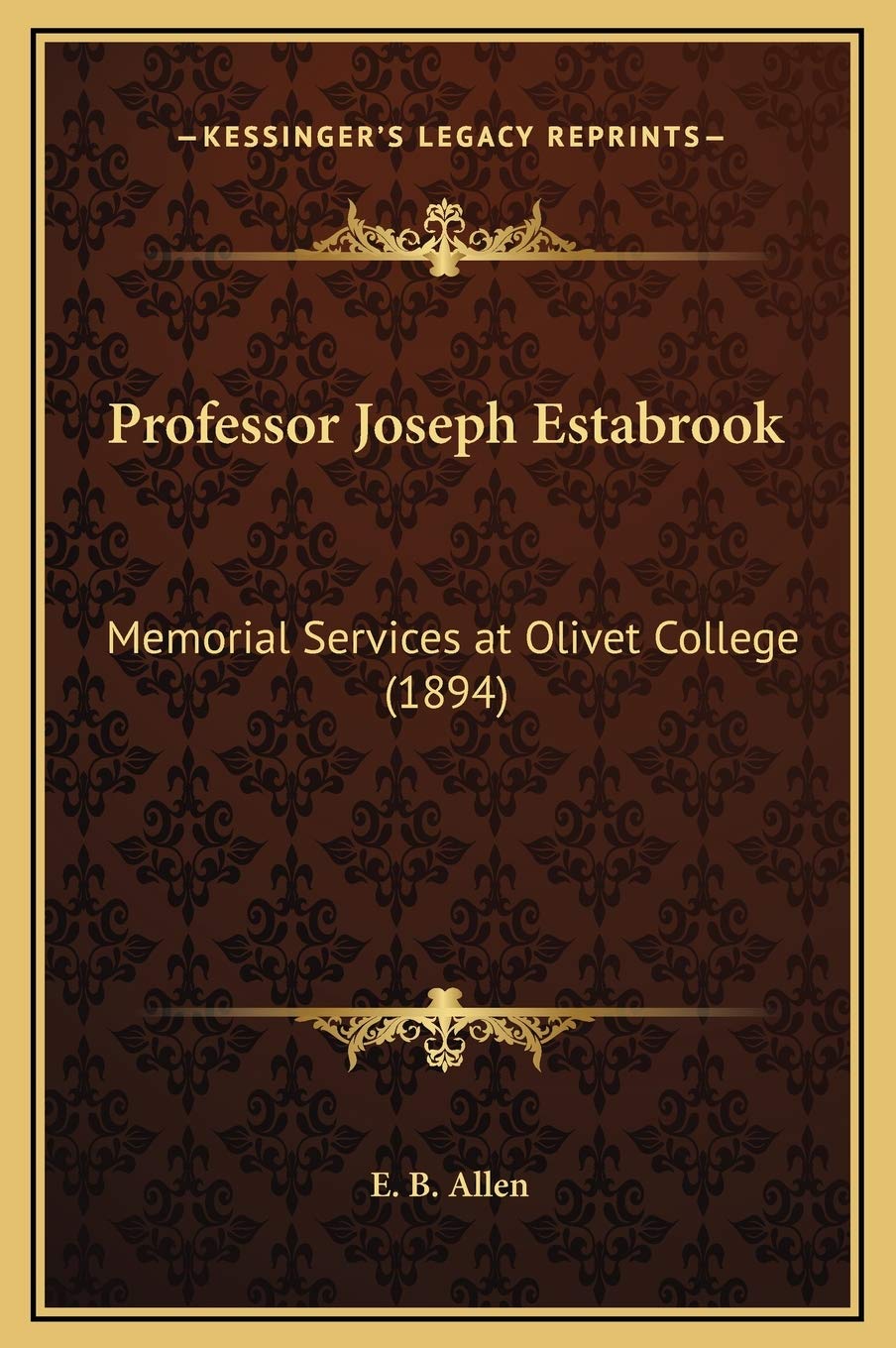 Professor Joseph Estabrook: Memorial Services at Olivet College (1894) Contemporary literature