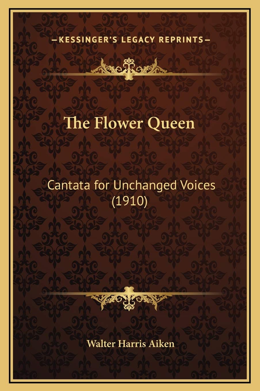 The Flower Queen: Cantata for Unchanged Voices (1910) Poetry