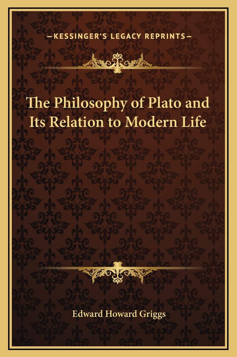 The Philosophy of Plato and Its Relation to Modern Life Philosophy