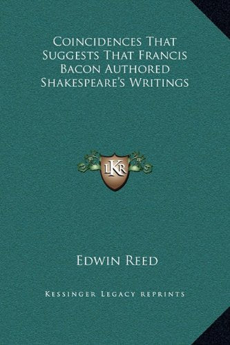 Coincidences That Suggests That Francis Bacon Authored Shakespeare's Writings Contemporary literature