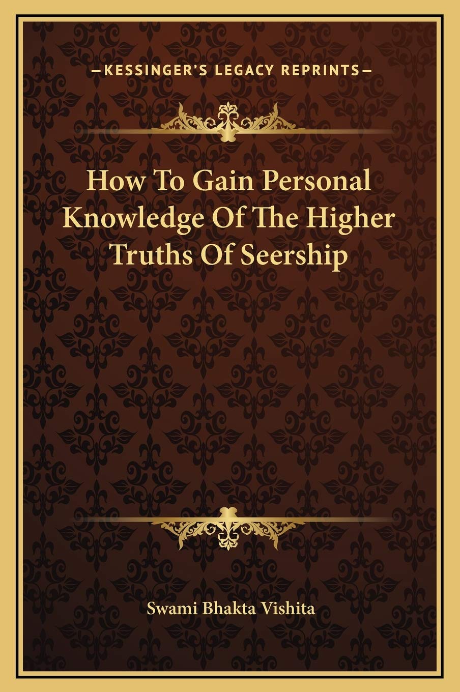 How To Gain Personal Knowledge Of The Higher Truths Of Seership Hobbies & Crafts