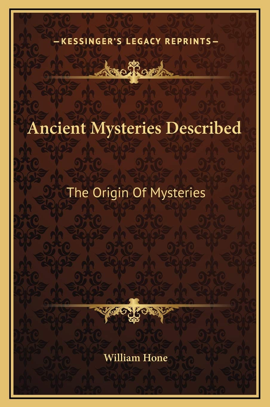 Ancient Mysteries Described: The Origin Of Mysteries Contemporary literature