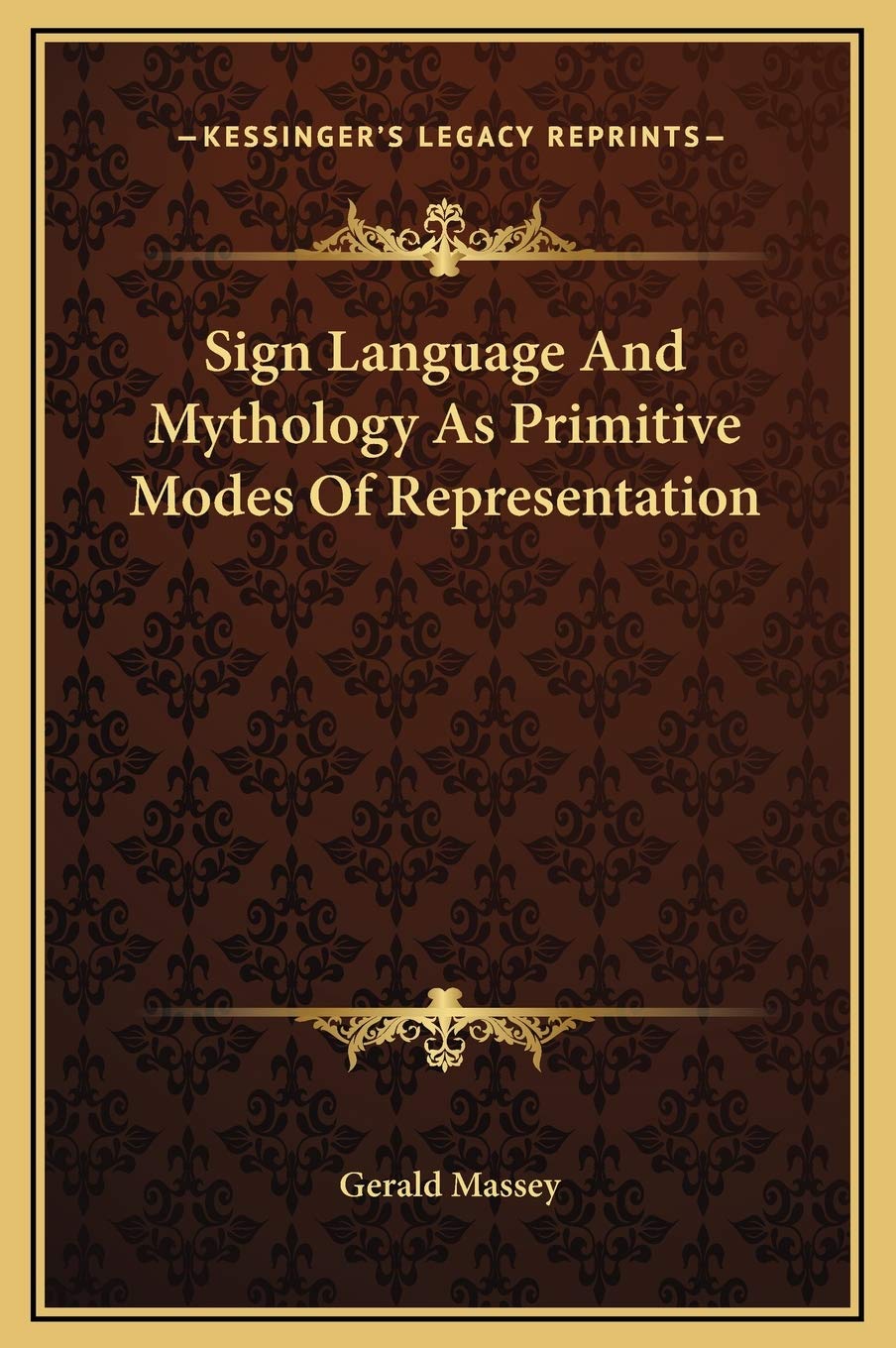 Sign Language And Mythology As Primitive Modes Of Representation General education