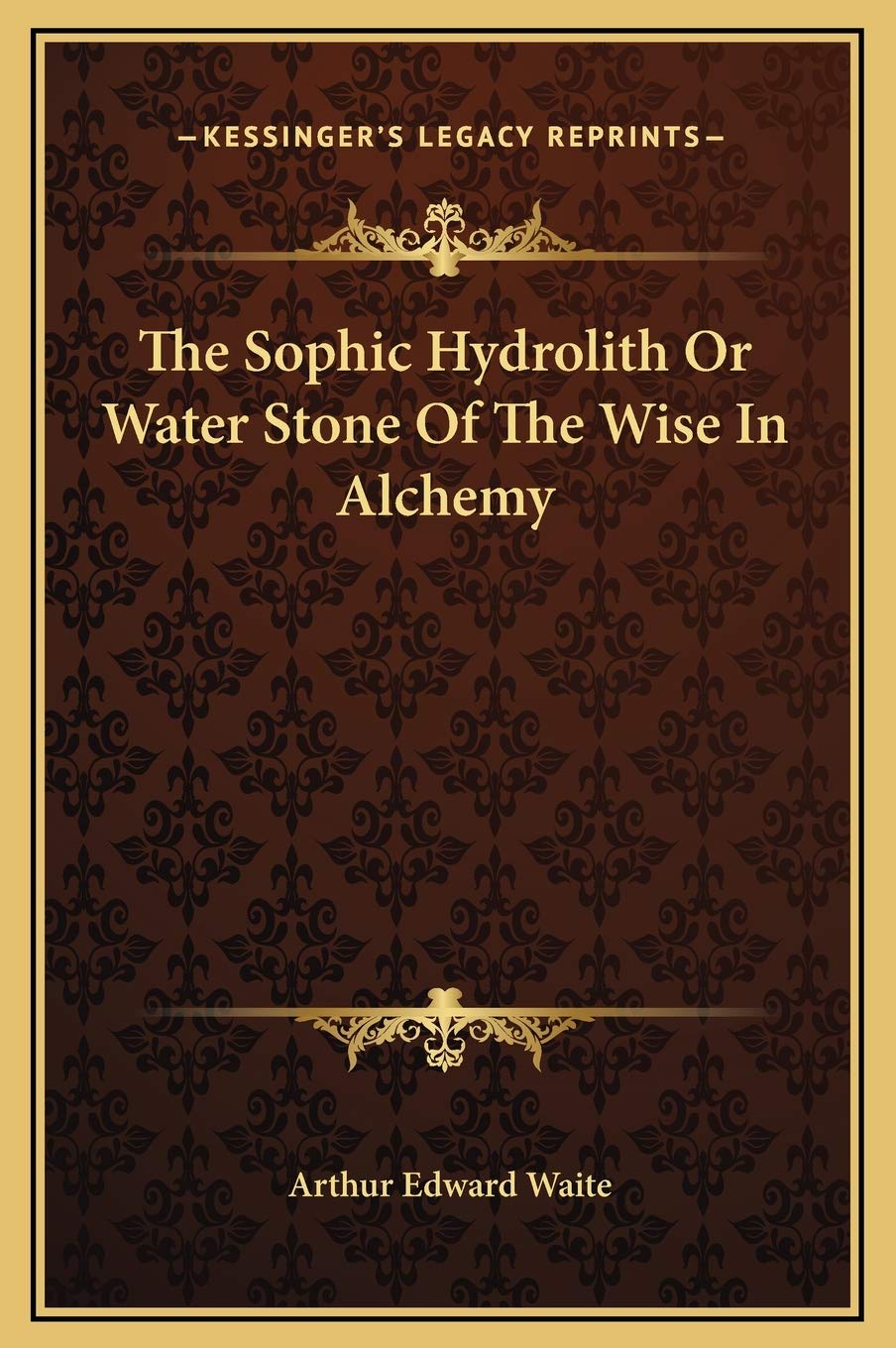 The Sophic Hydrolith Or Water Stone Of The Wise In Alchemy Philosophy