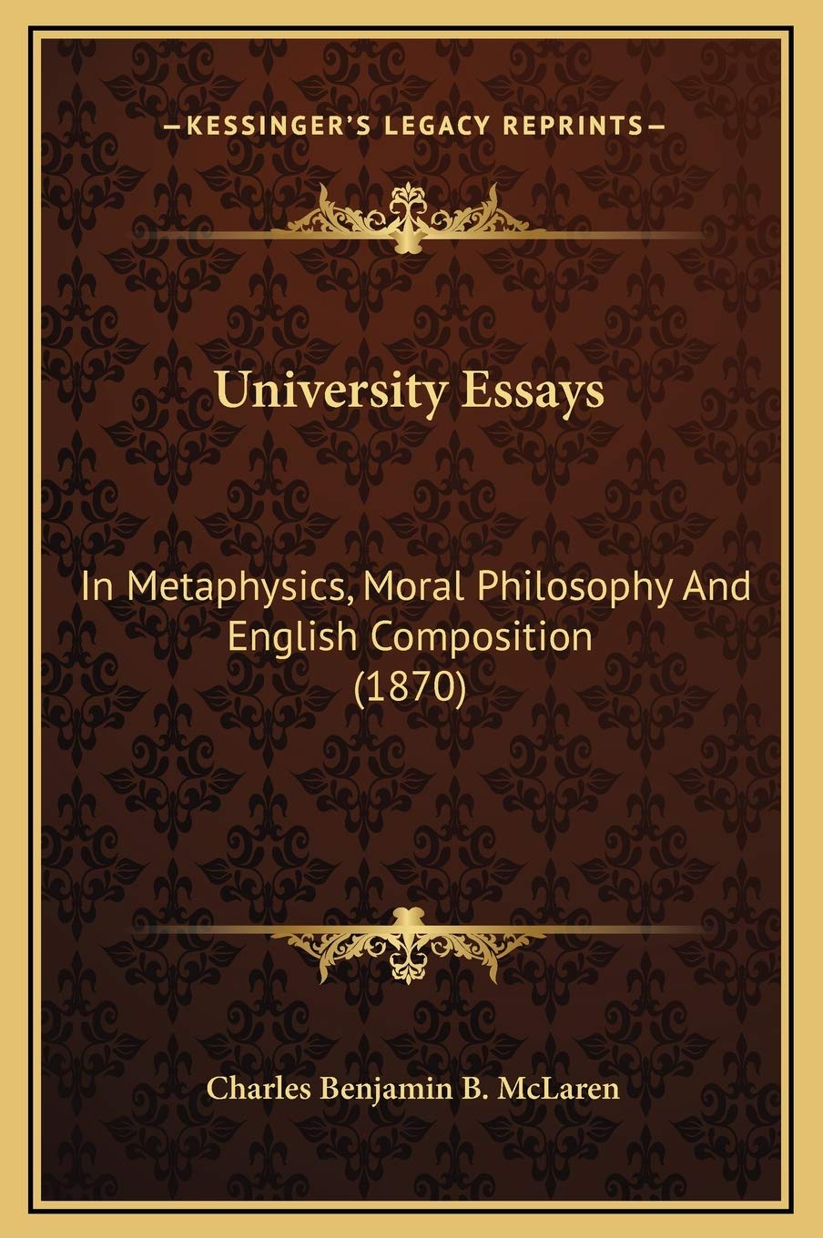 University Essays: In Metaphysics, Moral Philosophy And English Composition (1870) Contemporary literature