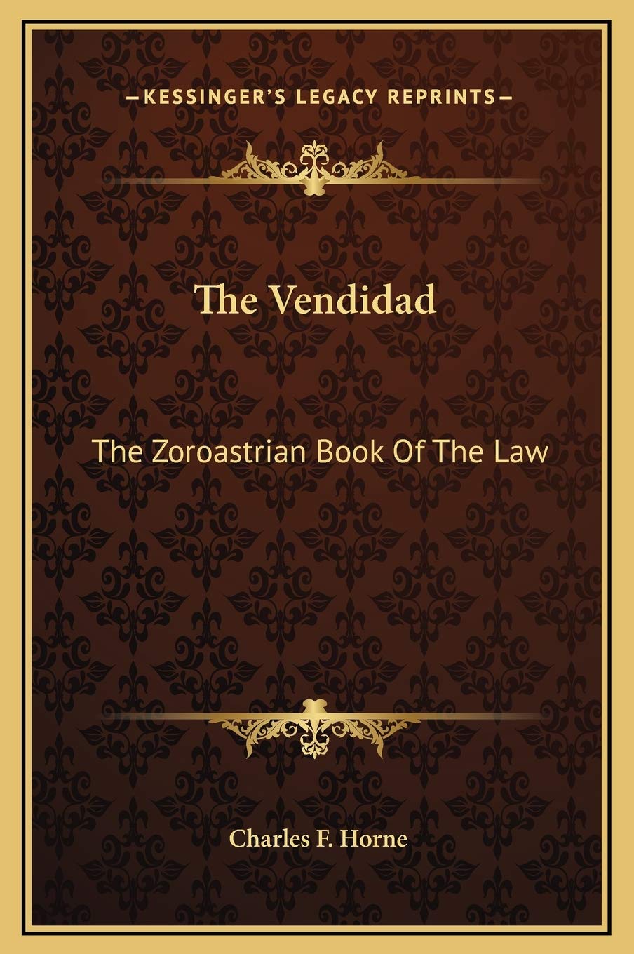 The Vendidad: The Zoroastrian Book Of The Law Philosophy