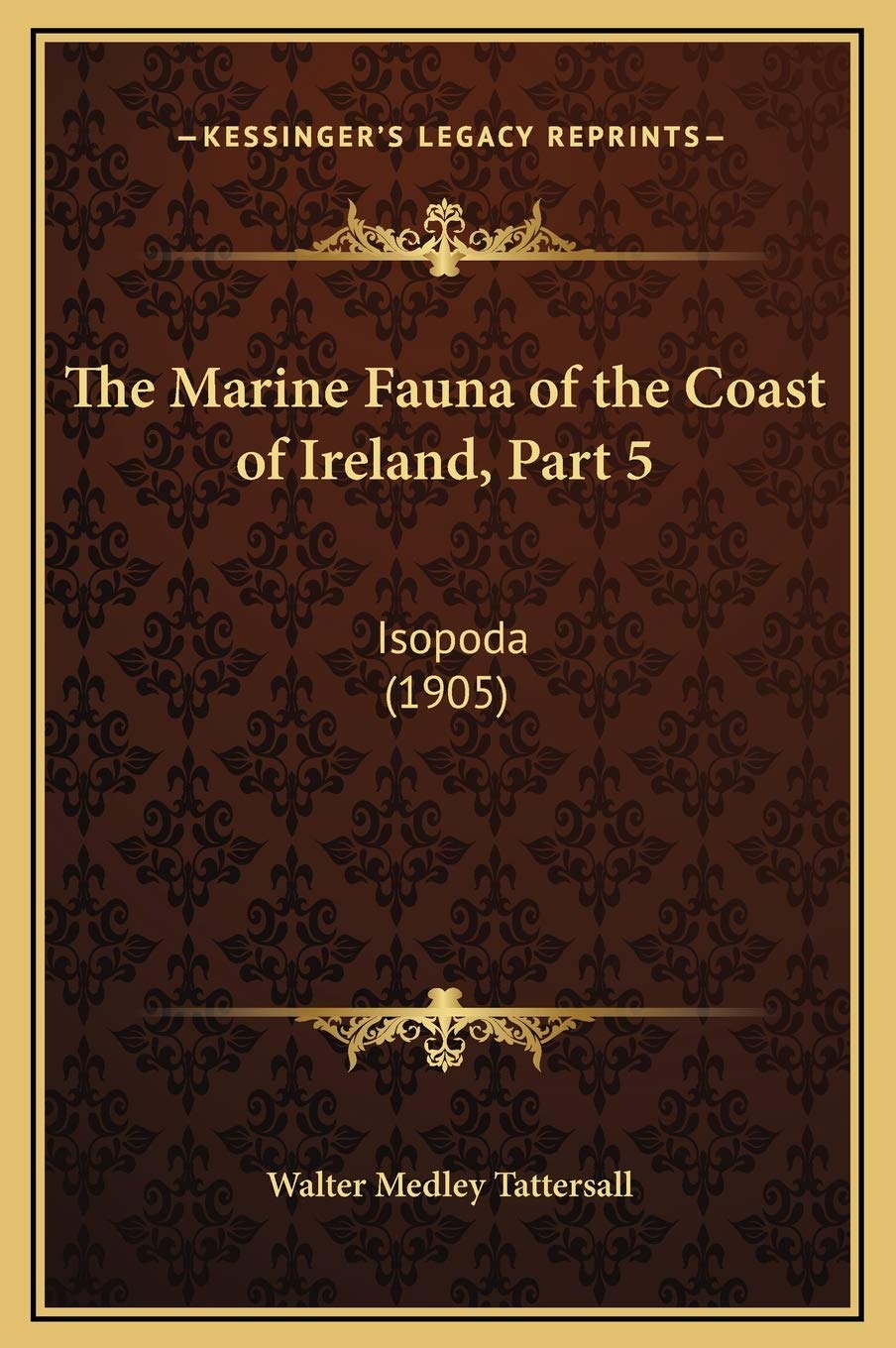 The Marine Fauna of the Coast of Ireland, Part 5: Isopoda (1905) Contemporary literature Books