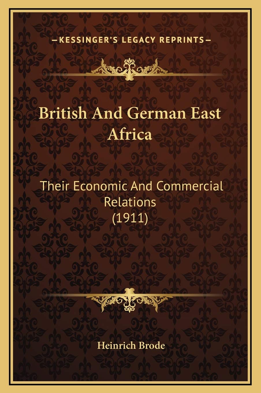British And German East Africa: Their Economic And Commercial Relations (1911) Contemporary literature
