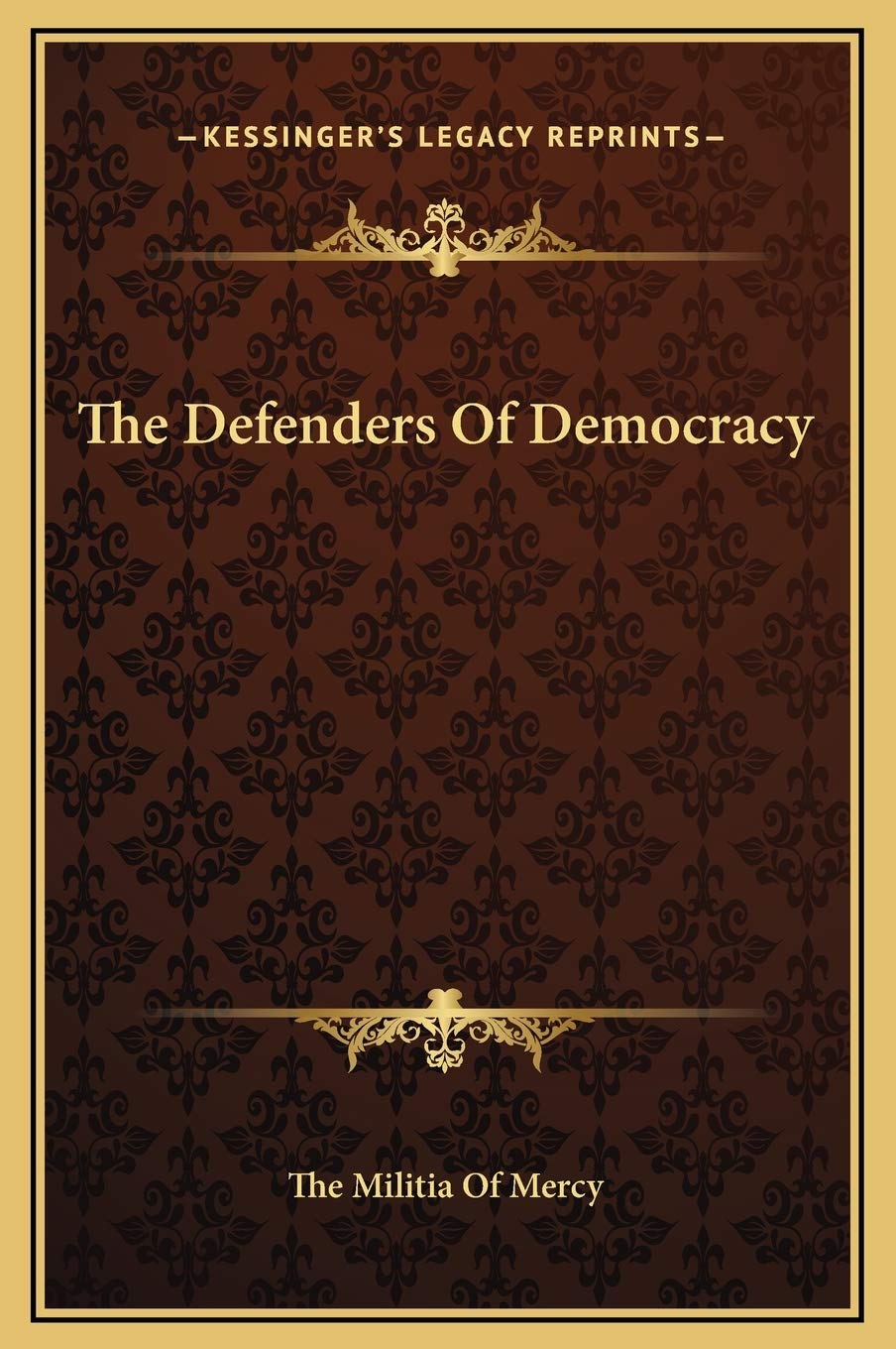 The Defenders Of Democracy Classics