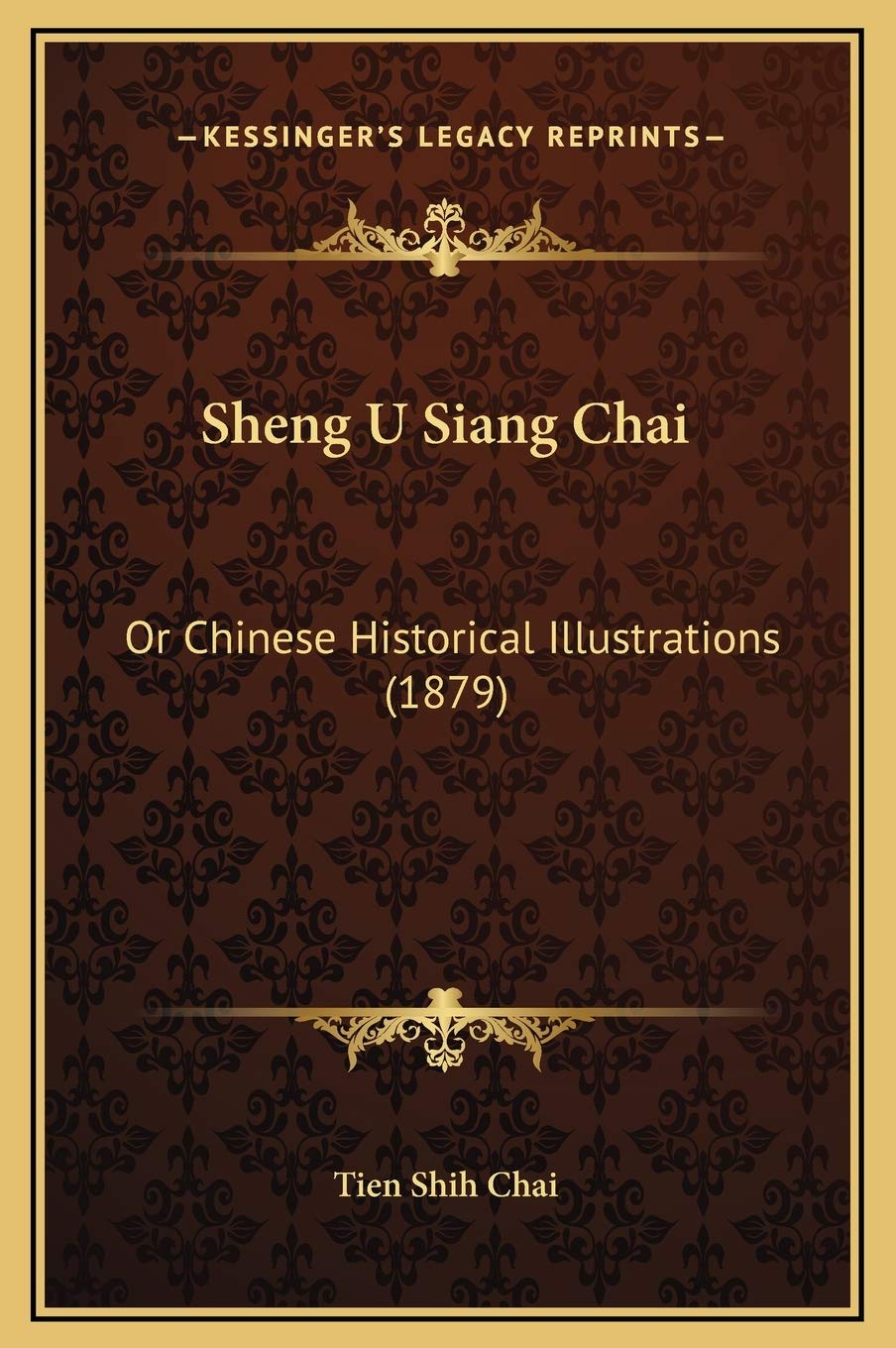 Sheng U Siang Chai: Or Chinese Historical Illustrations (1879) Contemporary literature