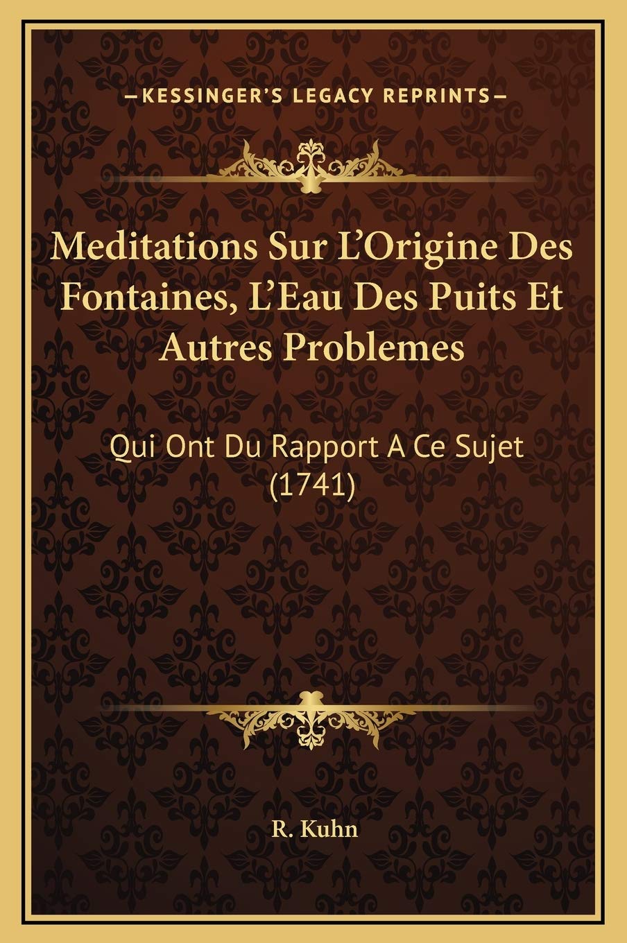 Meditations Sur L'Origine Des Fontaines, L'Eau Des Puits Et Autres Problemes: Qui Ont Du Rapport A Ce Sujet (1741) Contemporary literature