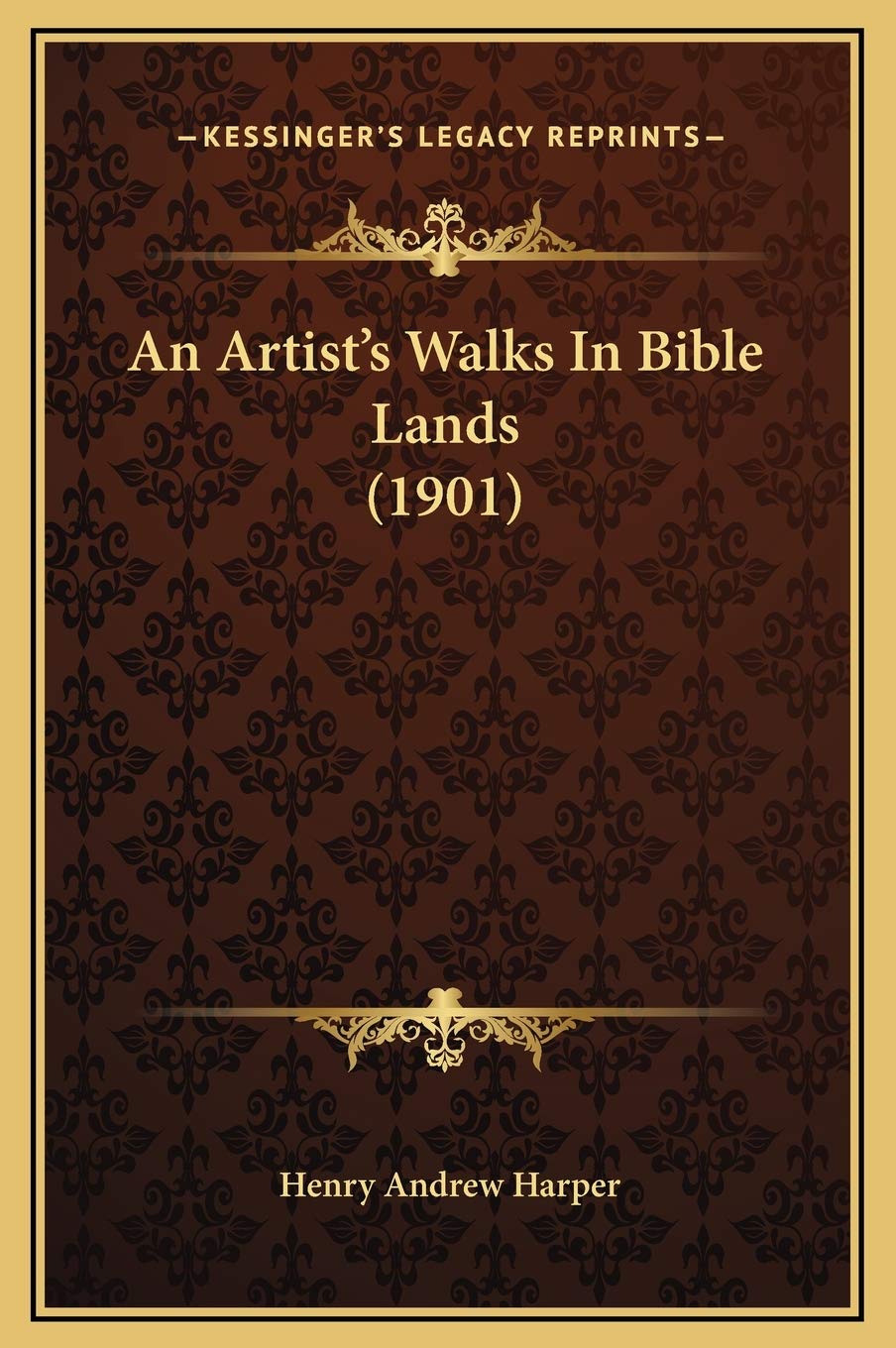 An Artist's Walks In Bible Lands (1901) Contemporary literature
