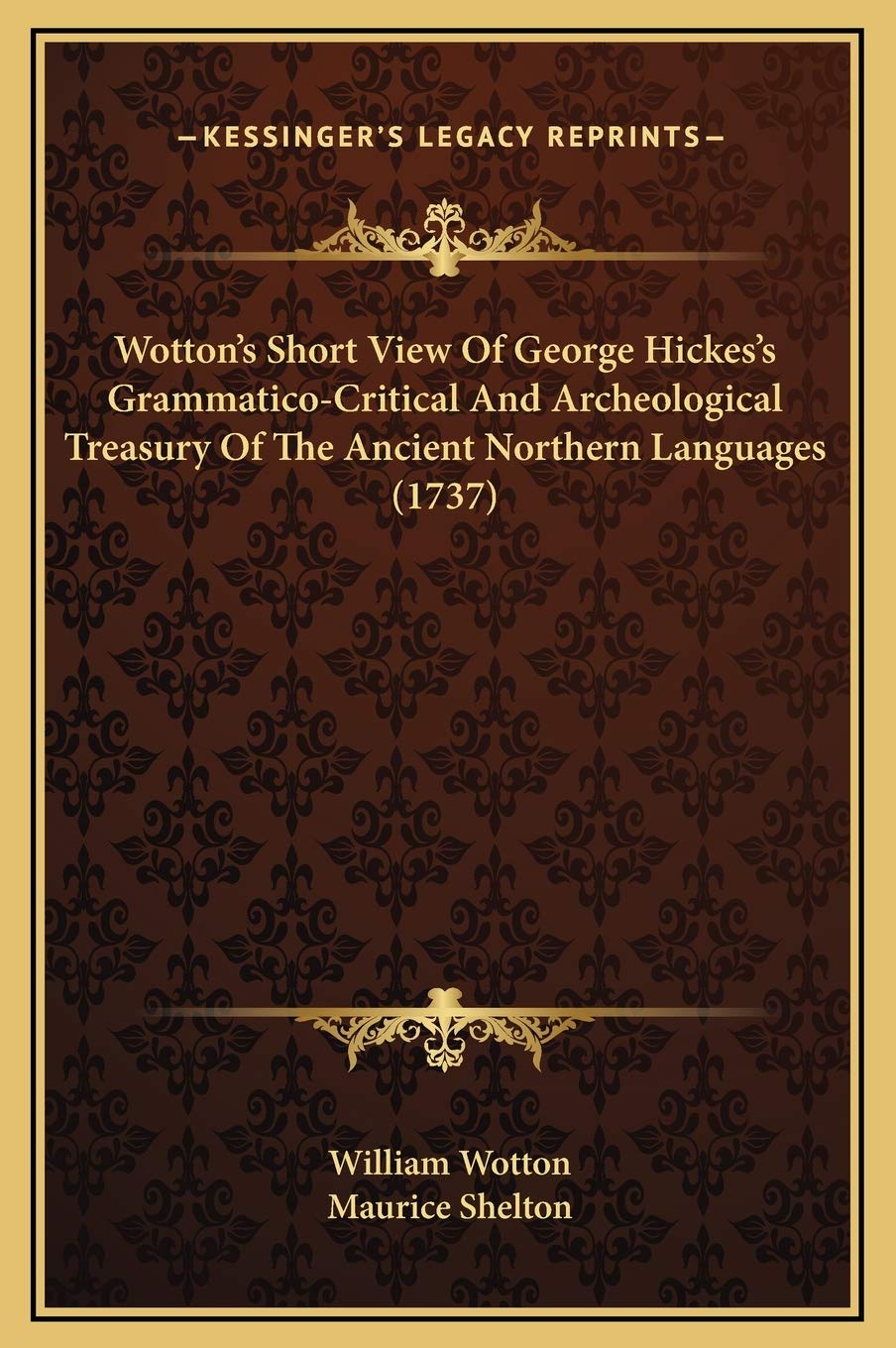 Wotton's Short View Of George Hickes's Grammatico-Critical And Archeological Treasury Of The Ancient Northern Languages (1737) Philosophy
