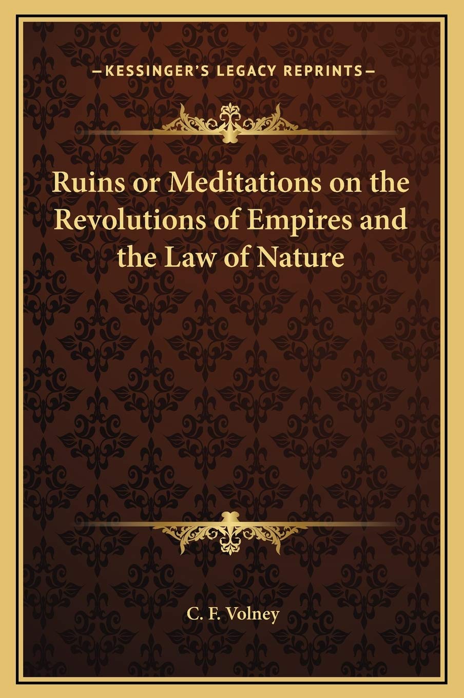 Ruins or Meditations on the Revolutions of Empires and the Law of Nature Philosophy