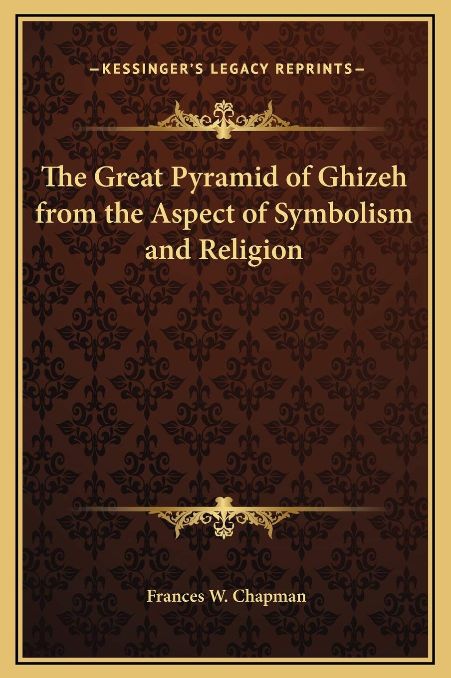 The Great Pyramid of Ghizeh from the Aspect of Symbolism and Religion Contemporary literature