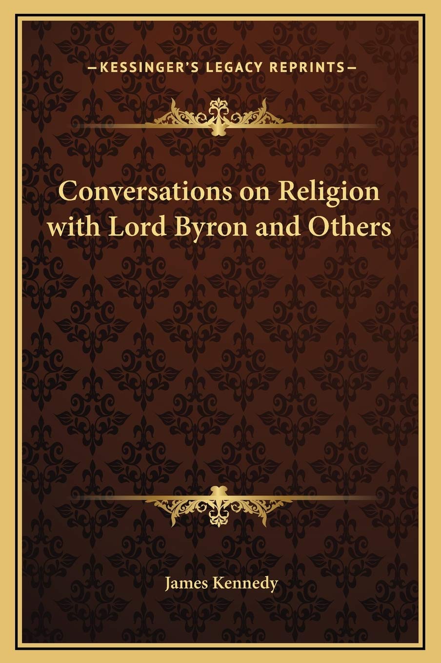Conversations on Religion with Lord Byron and Others Contemporary literature