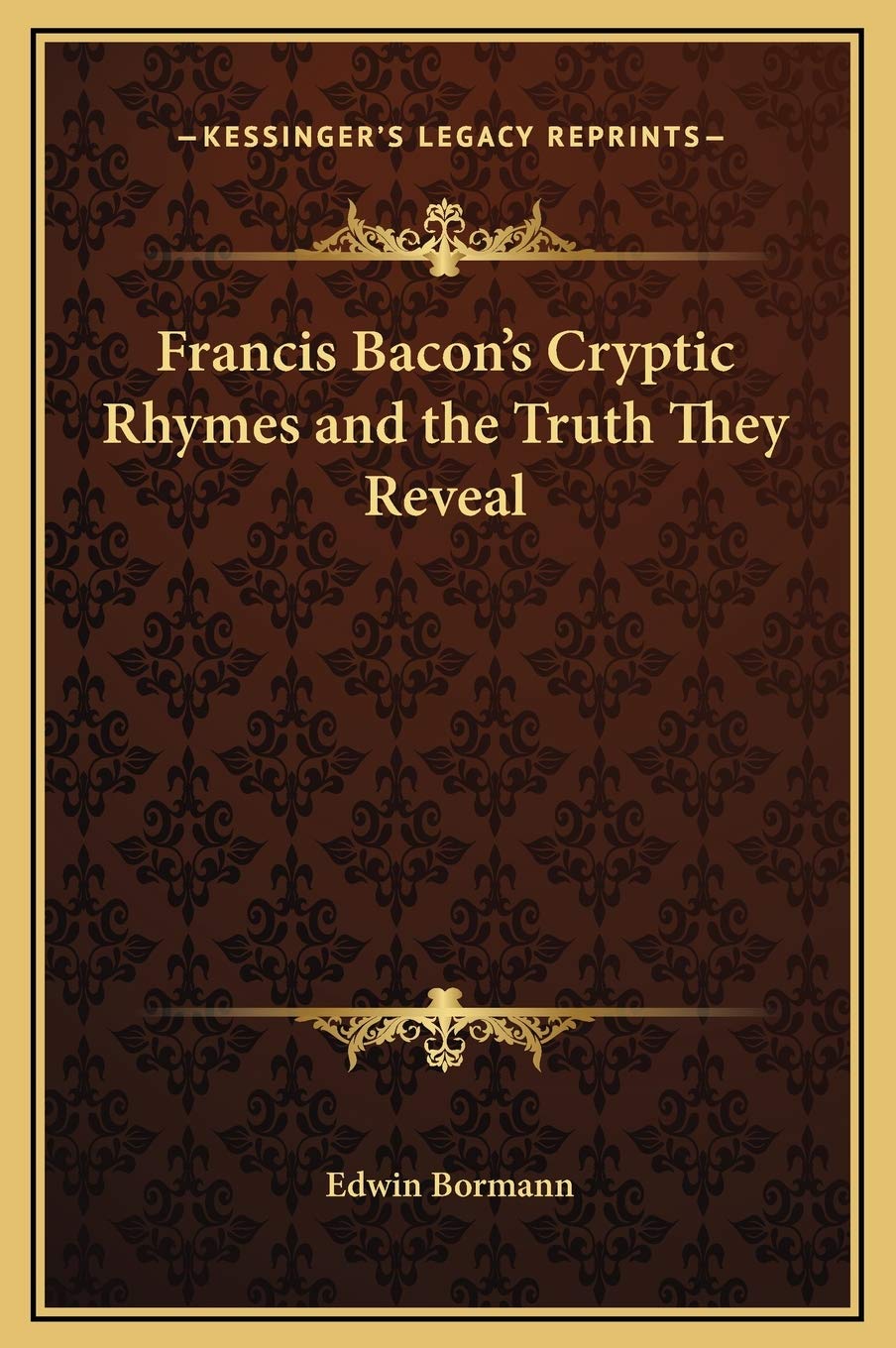 Francis Bacon's Cryptic Rhymes and the Truth They Reveal Contemporary literature
