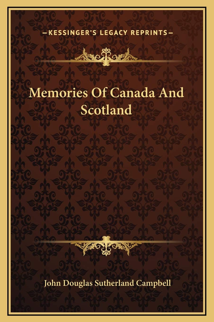 Memories Of Canada And Scotland Politics & History