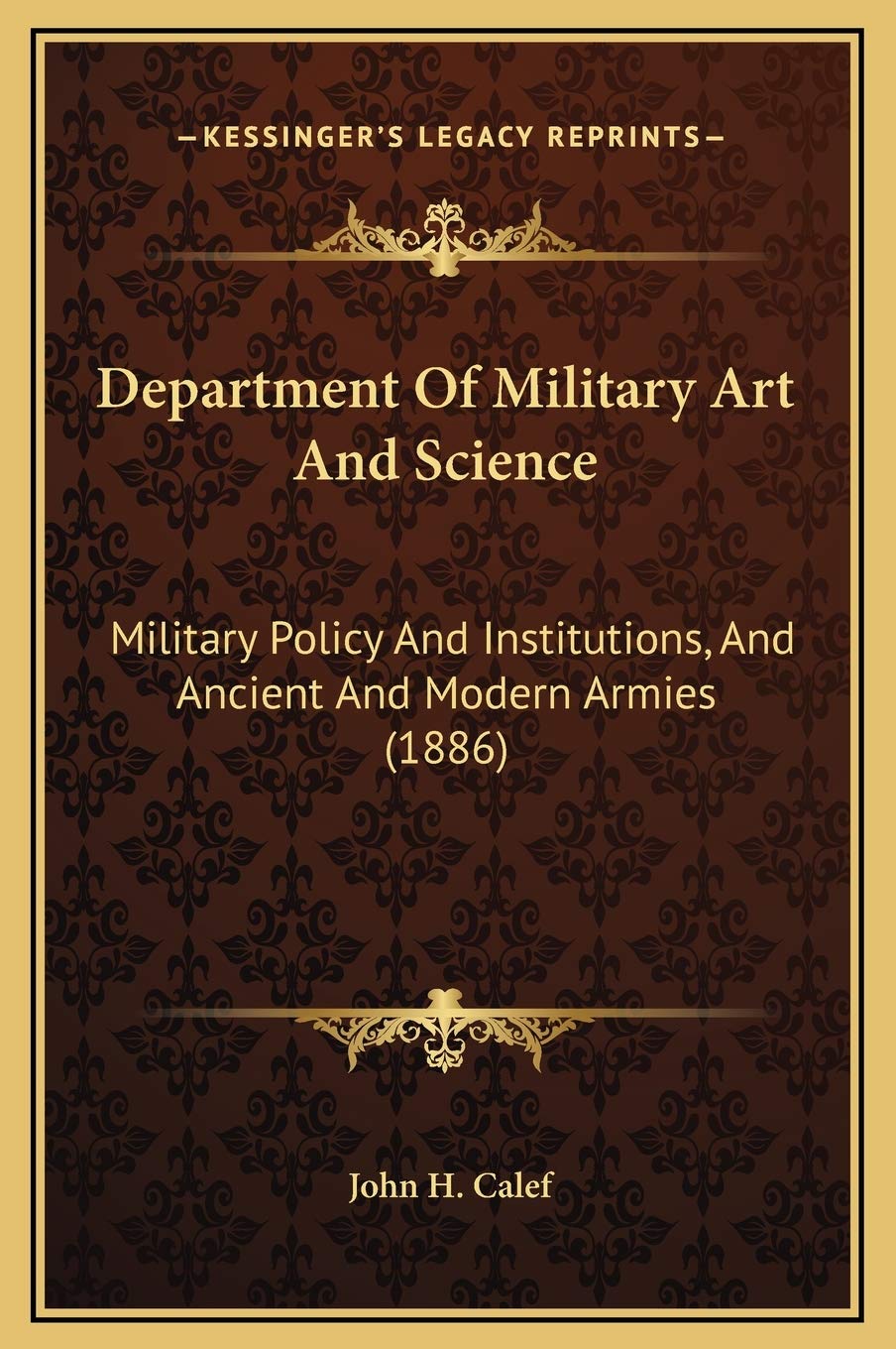 Department Of Military Art And Science: Military Policy And Institutions, And Ancient And Modern Armies (1886) Contemporary literature Books