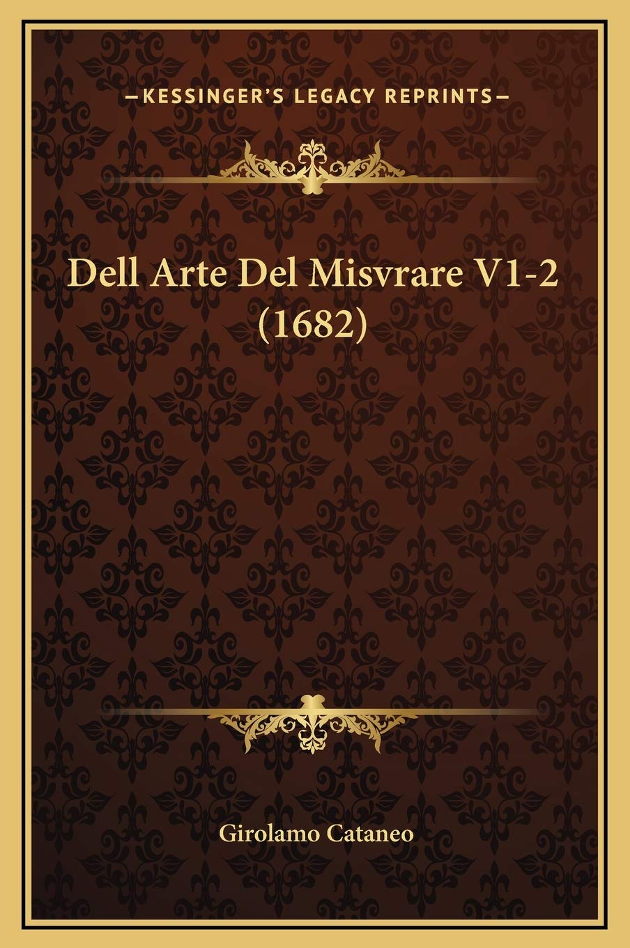 Dell Arte Del Misvrare V1-2 (1682) Contemporary literature