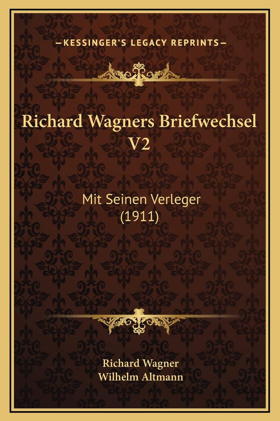 Richard Wagners Briefwechsel V2: Mit Seinen Verleger (1911) Contemporary literature