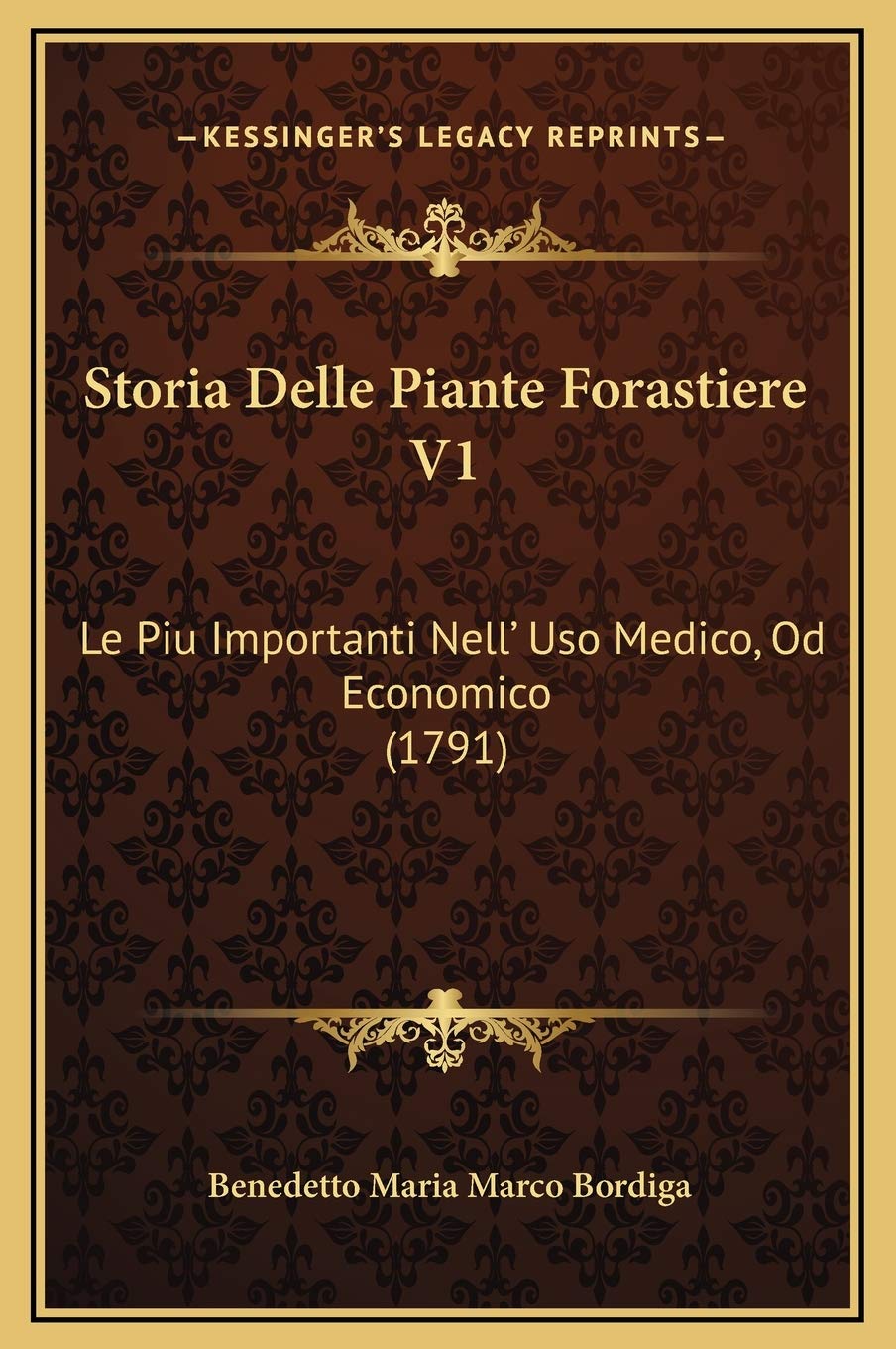 Storia Delle Piante Forastiere V1: Le Piu Importanti Nell' Uso Medico, Od Economico (1791) Contemporary literature Books