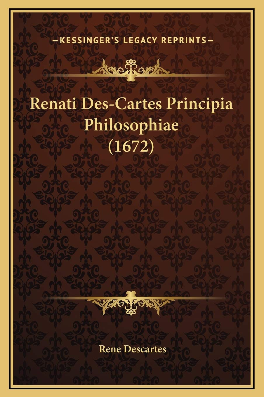 Renati Des-Cartes Principia Philosophiae (1672) Philosophy