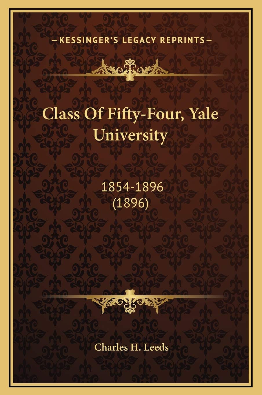 Class Of Fifty-Four, Yale University: 1854-1896 (1896) Contemporary literature