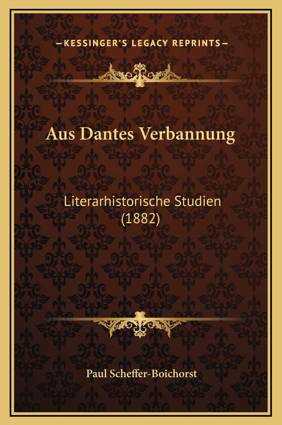 Aus Dantes Verbannung: Literarhistorische Studien (1882) Contemporary literature