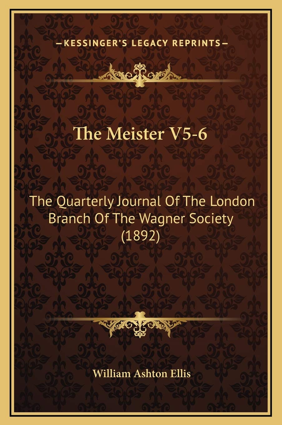 The Meister V5-6: The Quarterly Journal Of The London Branch Of The Wagner Society (1892) Contemporary literature Books