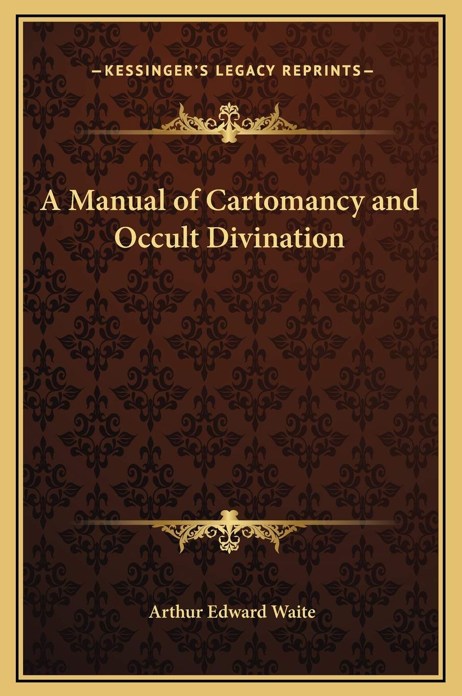 A Manual of Cartomancy and Occult Divination Philosophy