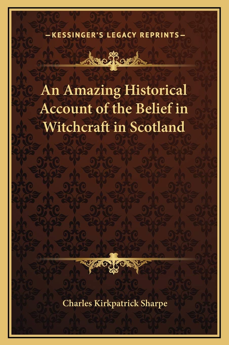 An Amazing Historical Account of the Belief in Witchcraft in Scotland Contemporary literature