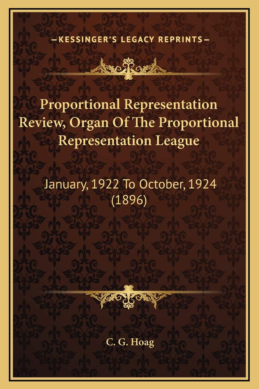 Proportional Representation Review, Organ Of The Proportional Representation League: January, 1922 To October, 1924 (1896) Reference Books