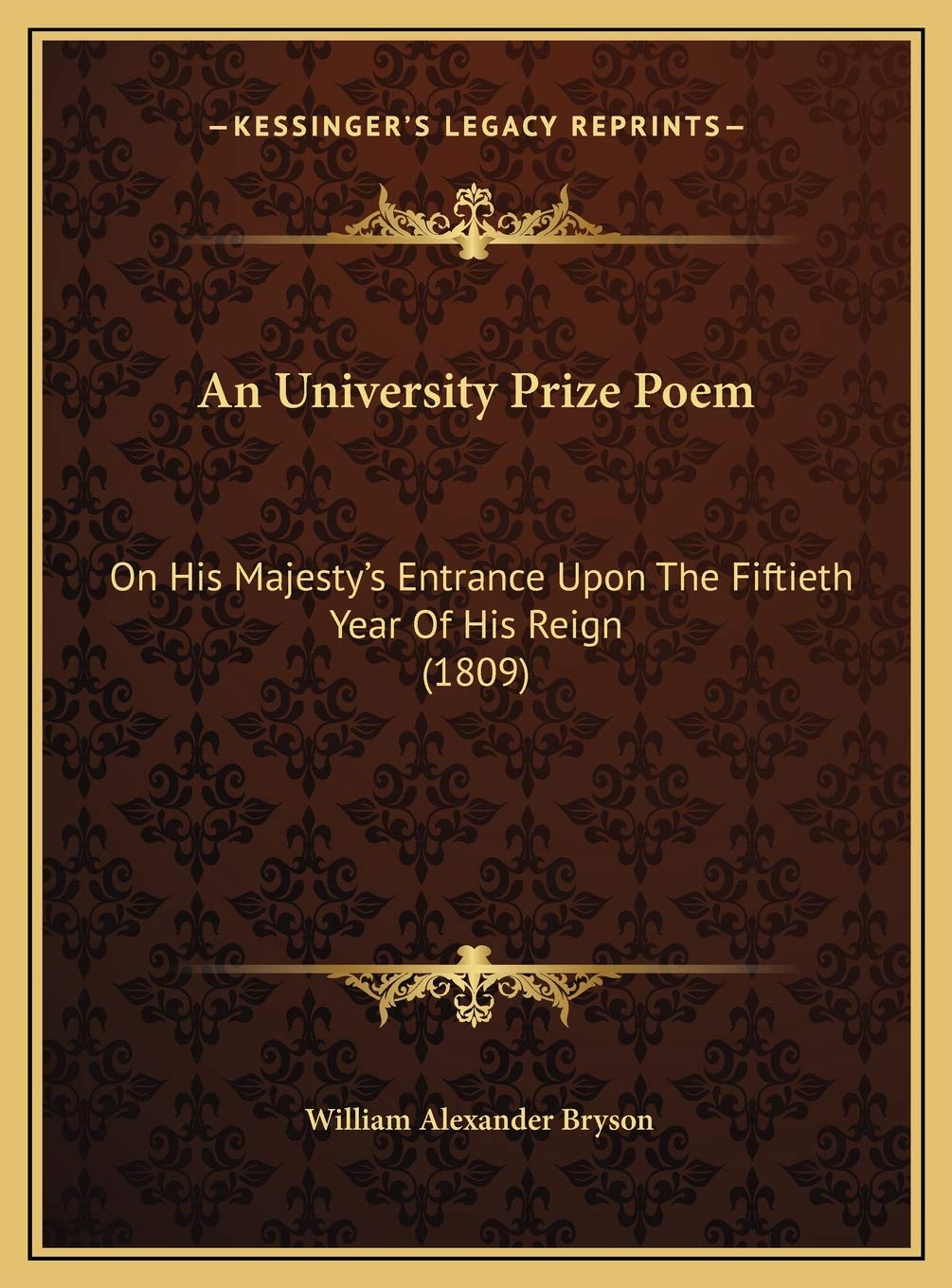 An University Prize Poem: On His Majesty's Entrance Upon The Fiftieth Year Of His Reign (1809) Contemporary literature Books