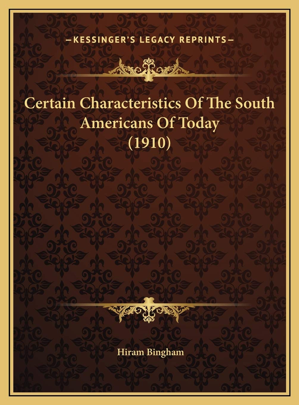 Certain Characteristics Of The South Americans Of Today (1910) Contemporary literature