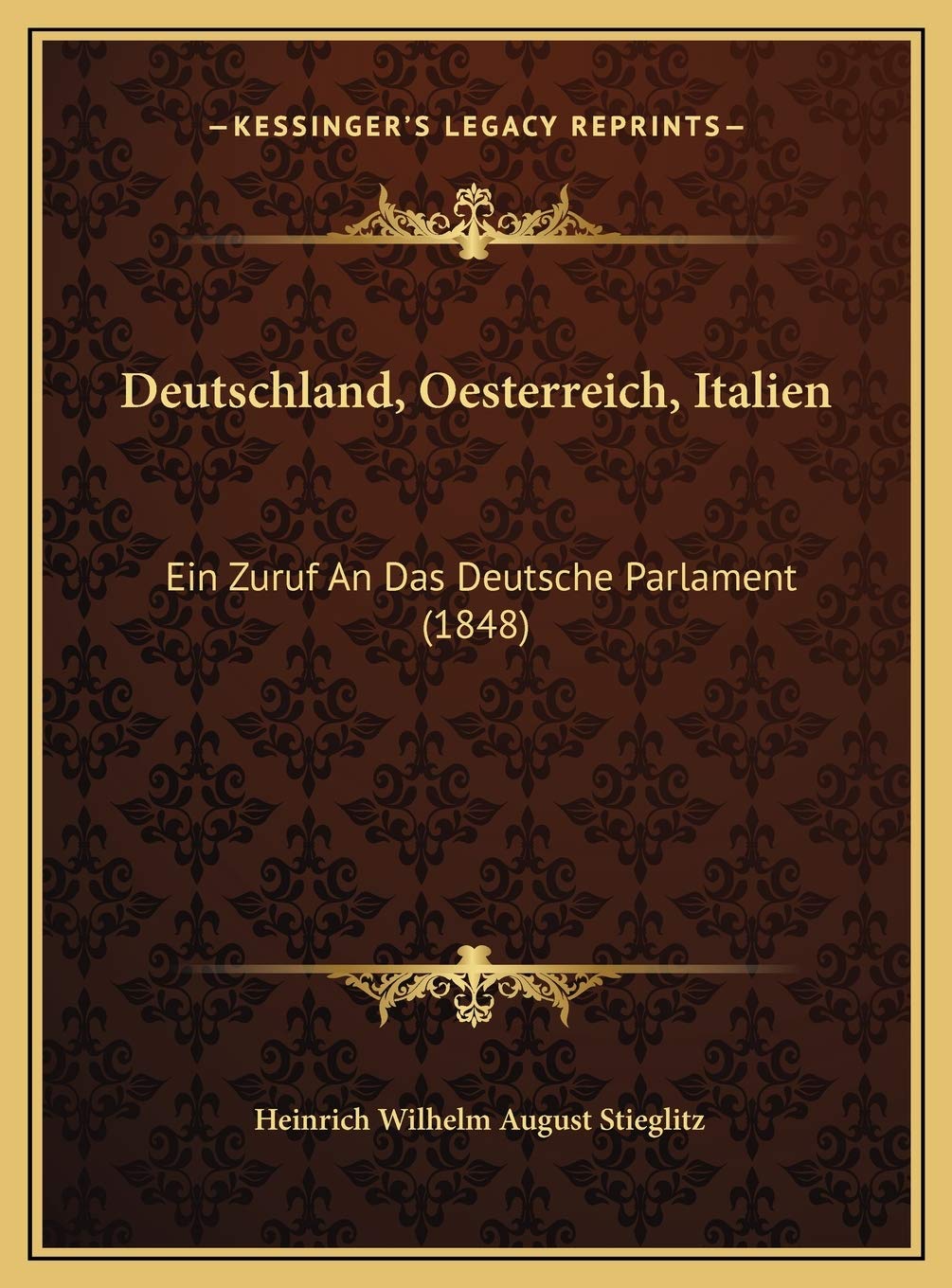 Deutschland, Oesterreich, Italien: Ein Zuruf An Das Deutsche Parlament (1848) Contemporary literature