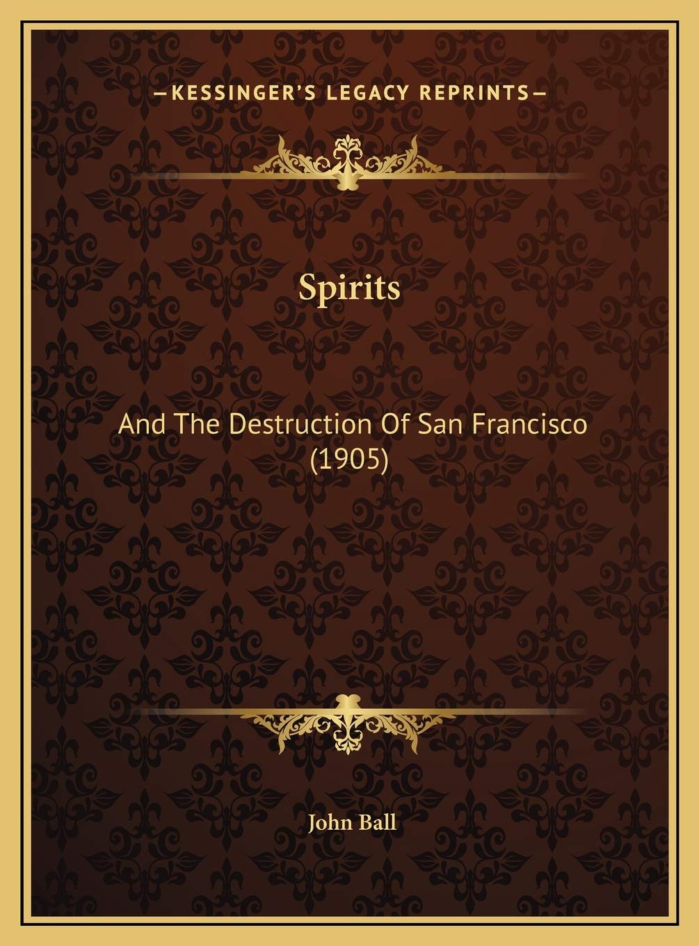Spirits: And The Destruction Of San Francisco (1905) Contemporary literature