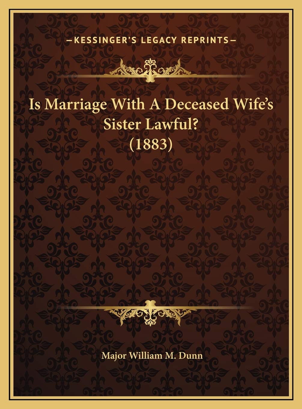 Is Marriage With A Deceased Wife's Sister Lawful? (1883) Law