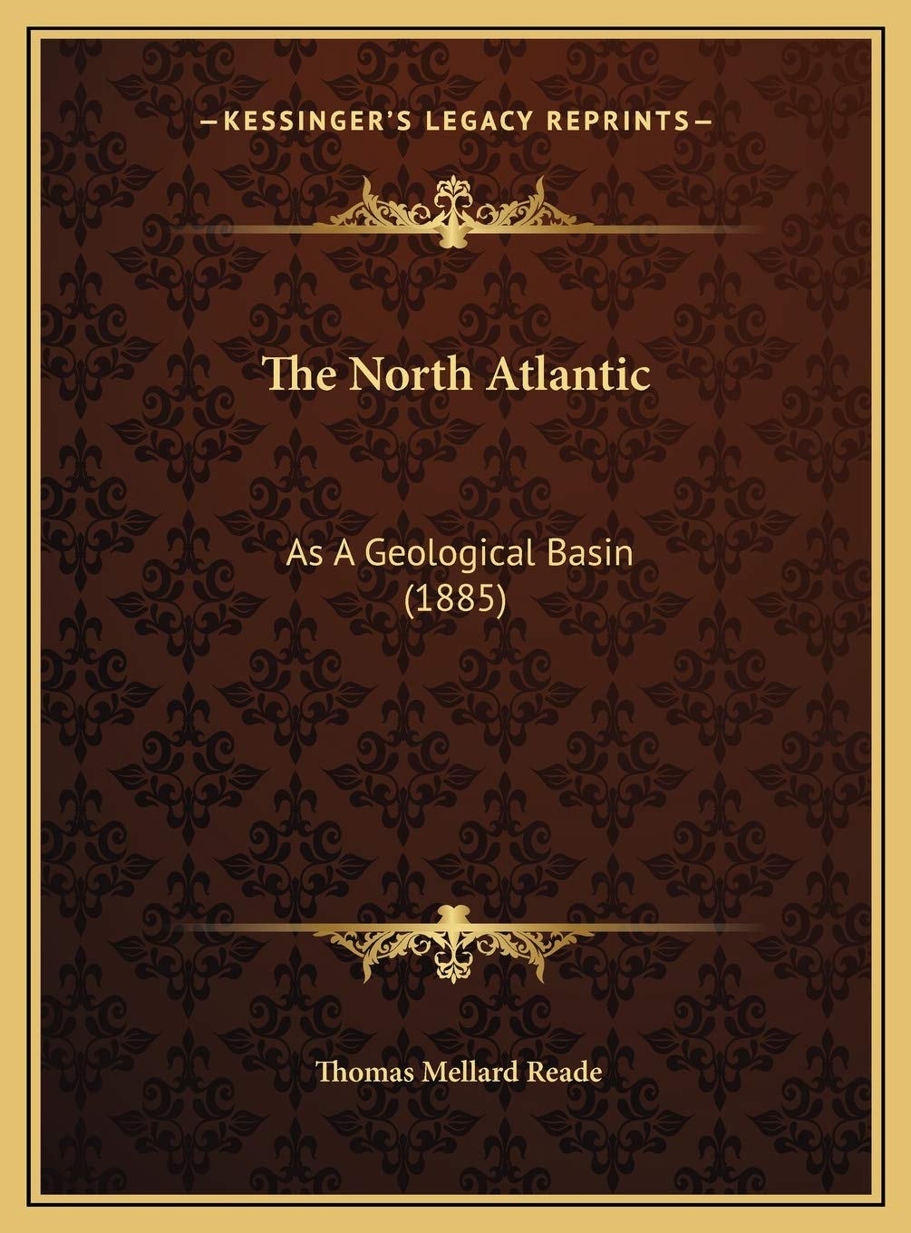 The North Atlantic: As A Geological Basin (1885) Contemporary literature
